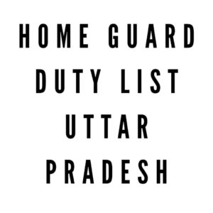 Uttar Pradesh Home Guard Duty List