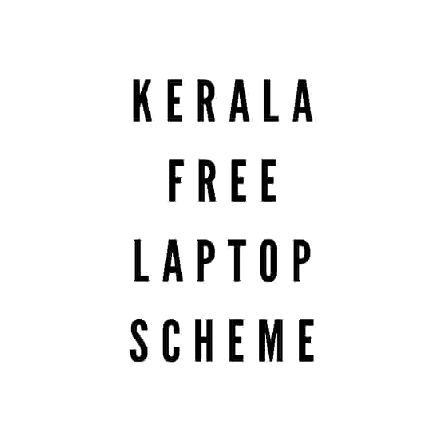 Free Laptop Scheme Kerala, Kerala Free Laptop Scheme