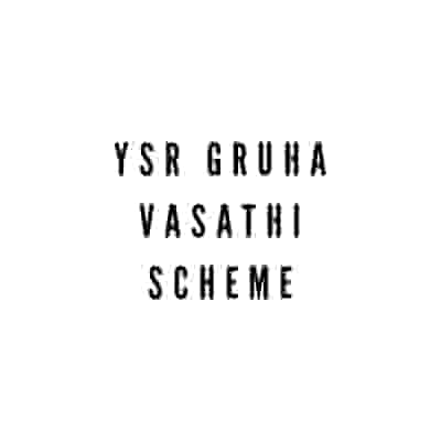 YSR Gruha Vasathi Scheme