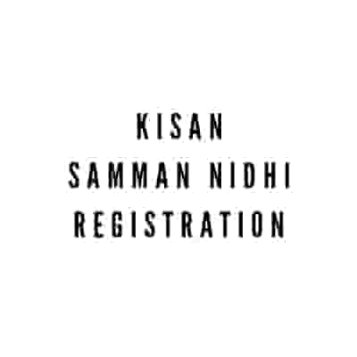 PM Kisan Samman Nidhi Yojana Registration 2021